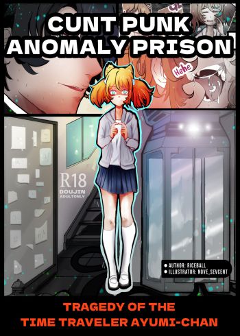 Cunt Punk Anomaly Prison - Tragedy Of The Time Traveler Ayumi-Chan